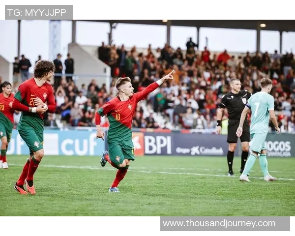 葡萄牙U21迎战白俄罗斯U21青少年足球赛精彩对决即将上演